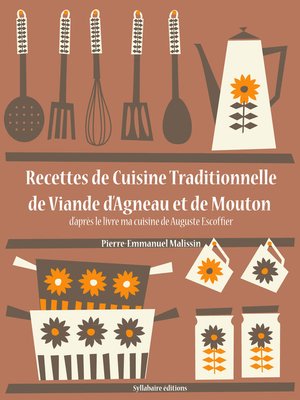 cover image of Recettes de Cuisine Traditionnelle de Viande d'Agneau et de Mouton